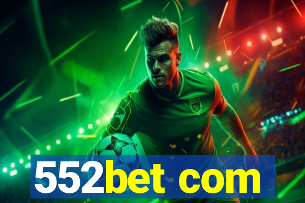 552bet com
